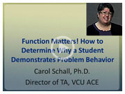 Video: Function Matters! How to Determine Why a Student Demostrates Problem Behavior