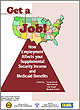 Get a Job! How Employment Affects Your Supplemental Security Income and Medicaid Benefits