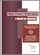 Public/Private Partnerships: A Model for Success